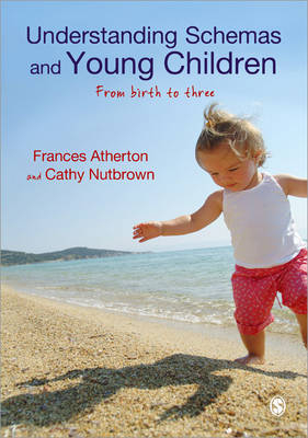 Understanding Schemas and Young Children - Frances Atherton, Cathy Nutbrown