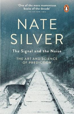 The Signal and the Noise - Nate Silver