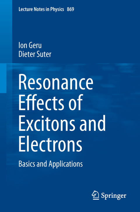 Resonance Effects of Excitons and Electrons - Ion Geru, Dieter Suter