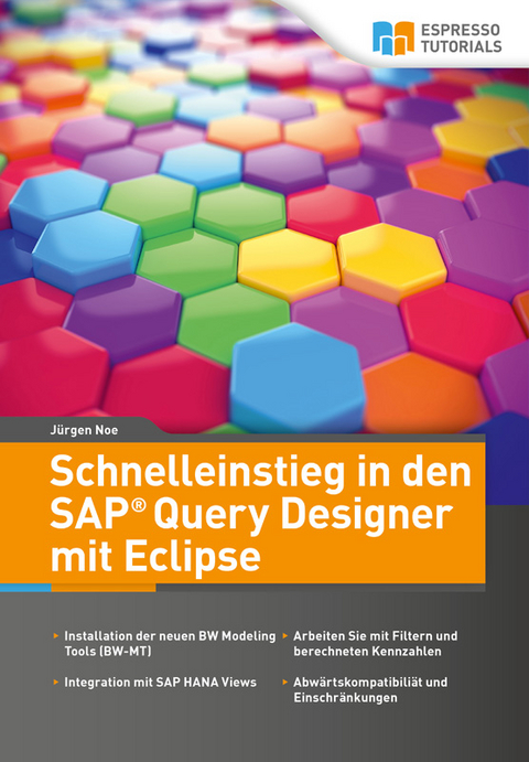 Schnelleinstieg in den SAP Query Designer mit Eclipse - Jürgen Noe