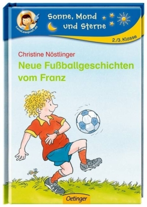 Neue Fußballgeschichten vom Franz - Christine Nöstlinger