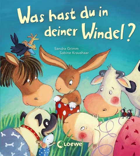 Was hast du in deiner Windel? - Sandra Grimm