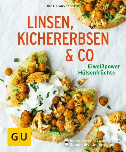 Linsen, Kichererbsen & Co. - Inga Pfannebecker