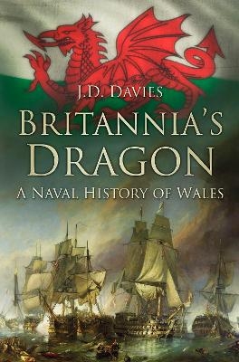 Britannia's Dragon - J.D. Davies