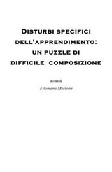 Disturbi specifici dell'apprendimento: un puzzle di difficile composizione - Filomena Martone