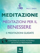 Meditazioni per il benessere - Paul L. Green