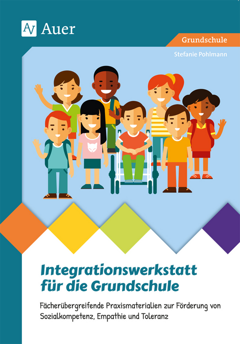 Integrationswerkstatt für die Grundschule - Stefanie Pohlmann