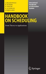 Handbook on Scheduling - Jacek Blazewicz, Klaus H. Ecker, Erwin Pesch, Günter Schmidt, Jan Weglarz