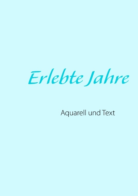 Erlebte Jahre - 