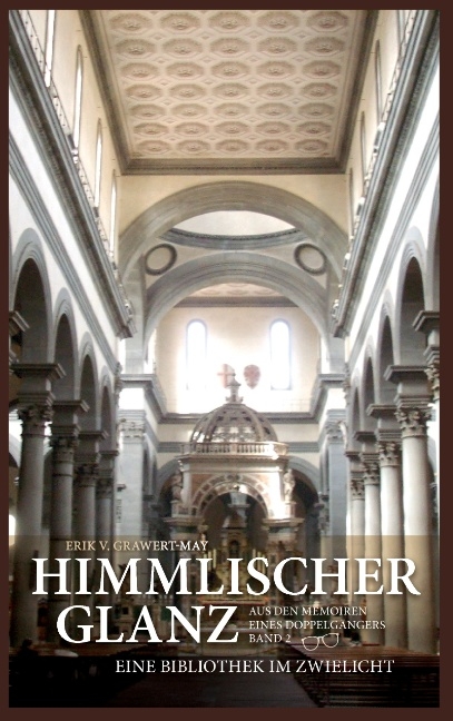 Himmlischer Glanz - Erik v. Grawert-May