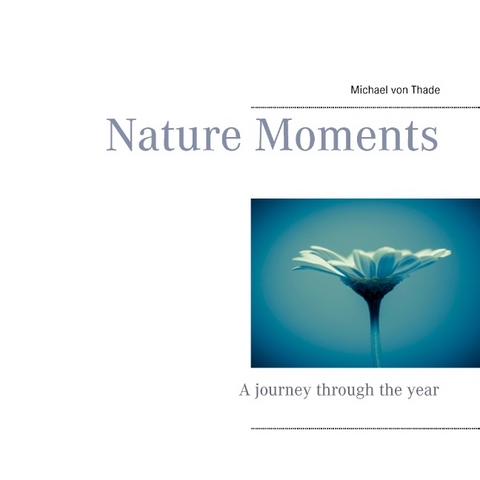 Nature Moments - Michael von Thade