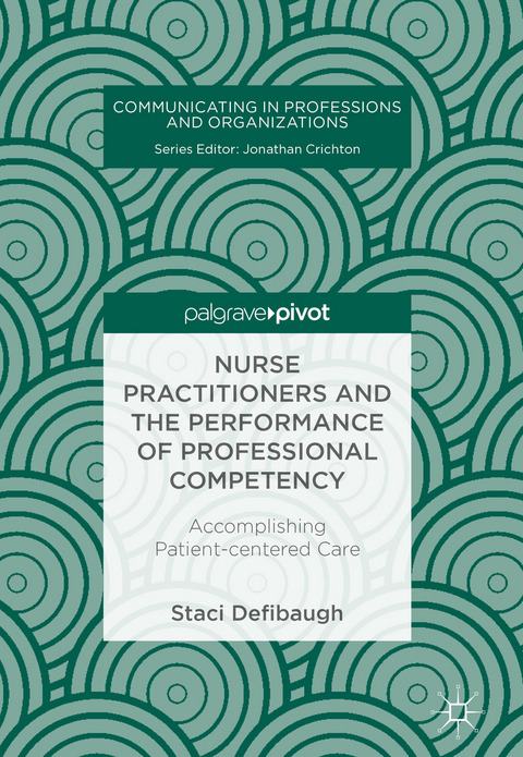 Nurse Practitioners and the Performance of Professional Competency - Staci Defibaugh