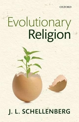 Evolutionary Religion - J. L. Schellenberg