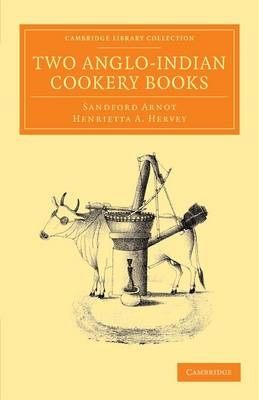 Two Anglo-Indian Cookery Books - Henrietta A. Hervey