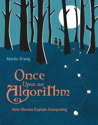 Once Upon an Algorithm - Martin Erwig