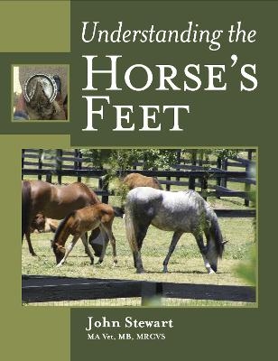 Understanding the Horse's Feet - John Stewart