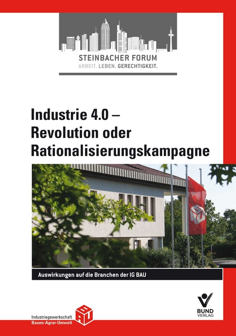 Industrie 4.0 - Revolution oder Rationalisierungskampagne - 