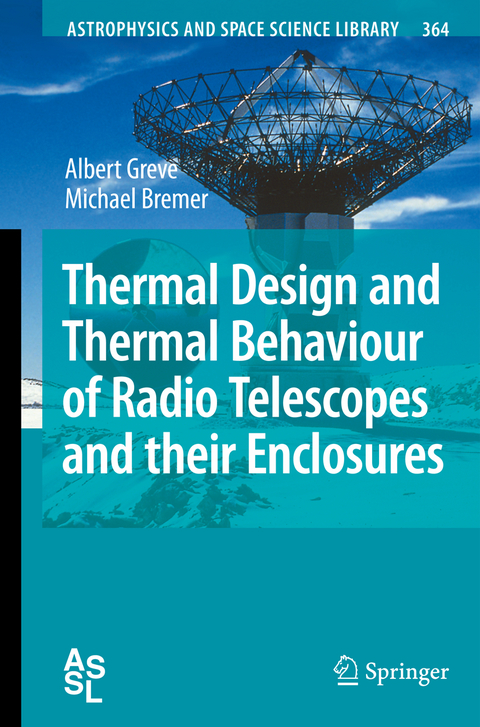 Thermal Design and Thermal Behaviour of Radio Telescopes and their Enclosures - Albert Greve, Michael Bremer