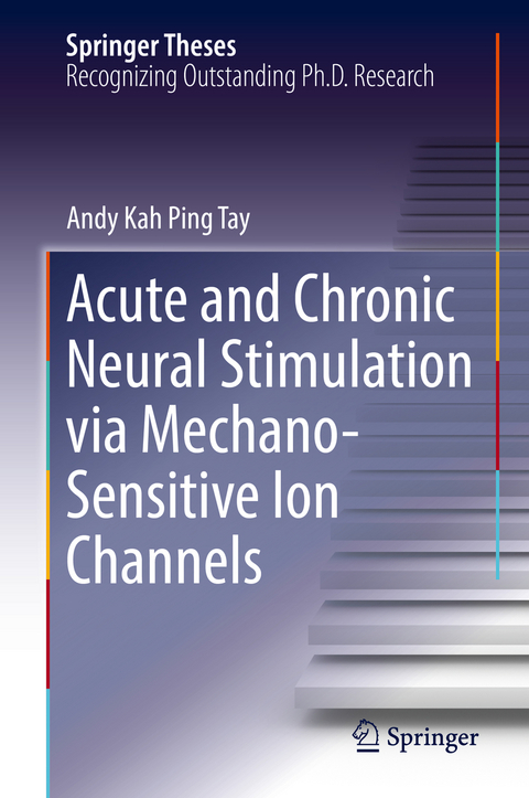 Acute and Chronic Neural Stimulation via Mechano-Sensitive Ion Channels - Andy Kah Ping Tay