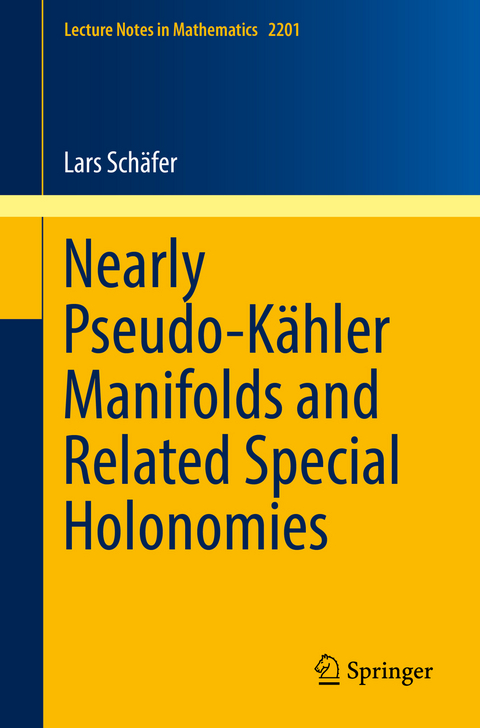 Nearly Pseudo-Kähler Manifolds and Related Special Holonomies - Lars Schäfer