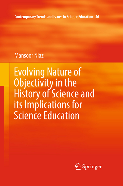 Evolving Nature of Objectivity in the History of Science and its Implications for Science Education - Mansoor Niaz