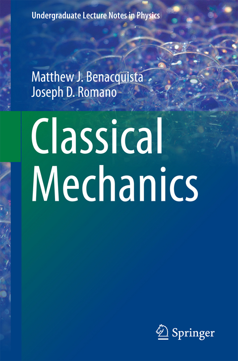 Classical Mechanics - Matthew J. Benacquista, Joseph D. Romano