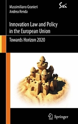 Innovation Law and Policy in the European Union - Massimiliano Granieri, Andrea Renda