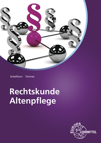 Rechtskunde Altenpflege - Helmut Schellhorn, Monika Tönnies