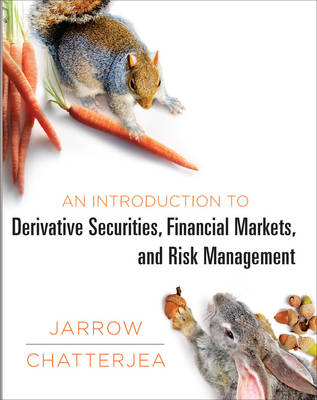 An Introduction to Derivative Securities, Financial Markets, and Risk Management - Robert A. Jarrow, Arkadev Chatterjea