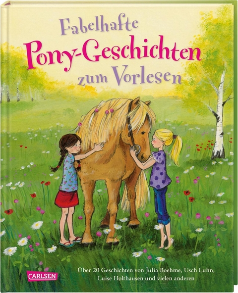 Fabelhafte Pony-Geschichten zum Vorlesen - Julia Boehme, Usch Luhn, Luise Holthausen, Liane Schneider, Katrin M. Schwarz, Hanna Sörensen, Ruth Rahlff, Anne-Marie Frisque, Susa Hämmerle, Petra Wiese, Dirk Walbrecker