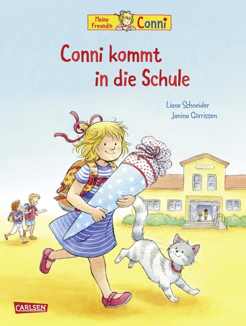 Conni-Bilderbücher: Conni kommt in die Schule (Neuausgabe) - Liane Schneider