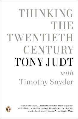 Thinking the Twentieth Century - Tony Judt