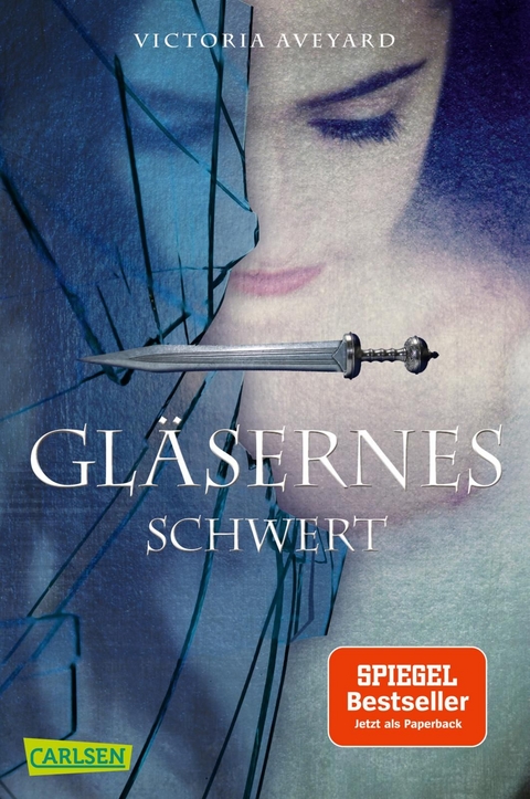 Gläsernes Schwert (Die Farben des Blutes 2) - Victoria Aveyard