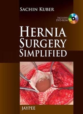 Hernia Surgery Simplified - Sachin Kuber