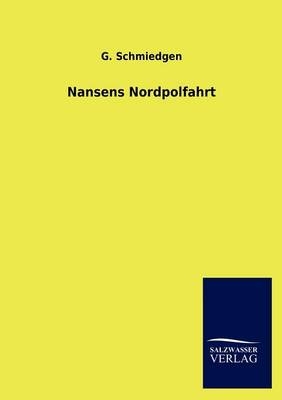 Nansens Nordpolfahrt - G. Schmiedgen