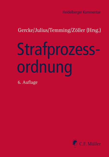 Strafprozessordnung - Heiko Ahlbrecht, Wolfgang Bär, Katharina Beckemper, Jürgen Brauer, Björn Gercke, Karl-Peter Julius, Helmut Pollähne, Karl-Heinz Posthoff, Peter Reichenbach, Tilman Reichling, Alexander Retemeyer, Anja Schiemann, LL.M. Schmidt  Eike C., Dieter Temming, Bettina Weißer, Mark A. Zöller