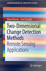 Two-Dimensional Change Detection Methods - Murat Ilsever, Cem Ünsalan