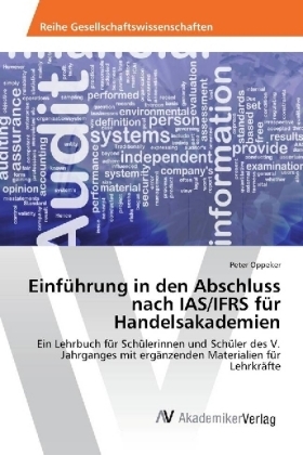 Einführung in den Abschluss nach IAS/IFRS für Handelsakademien - Peter Oppeker