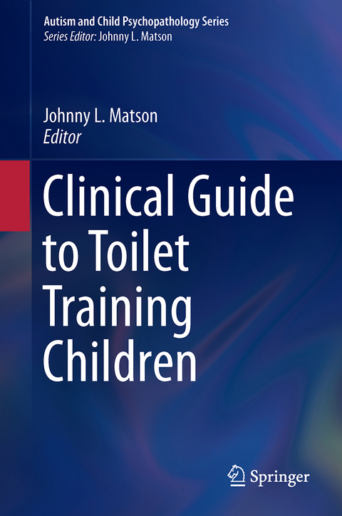 Clinical Guide to Toilet Training Children - 