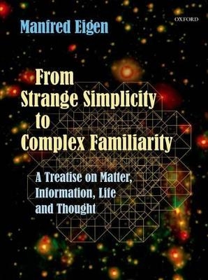 From Strange Simplicity to Complex Familiarity - Manfred Eigen