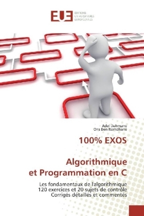 100% EXOS Algorithmique et Programmation en C - Adel Dahmane, Ons Ben Romdhane