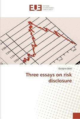 Three essays on risk disclosure - Ousayna Zreik