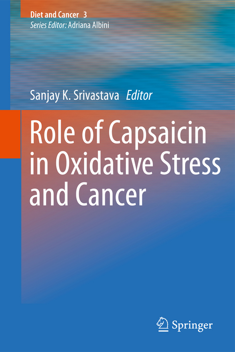 Role of Capsaicin in Oxidative Stress and Cancer - 