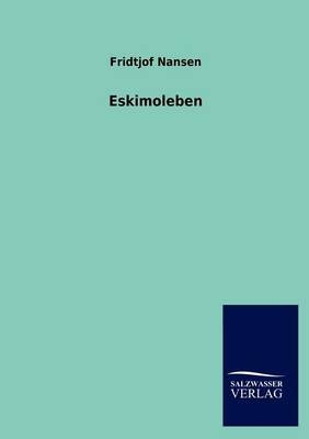 Eskimoleben - Fridtjof Nansen