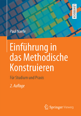 Einführung in das Methodische Konstruieren - Paul Naefe