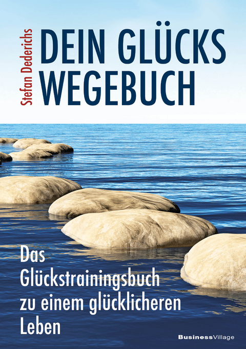 Dein Glückswegebuch - Stefan Dederichs