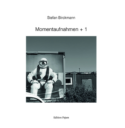 Momentaufnahmen + 1 - Stefan Birckmann