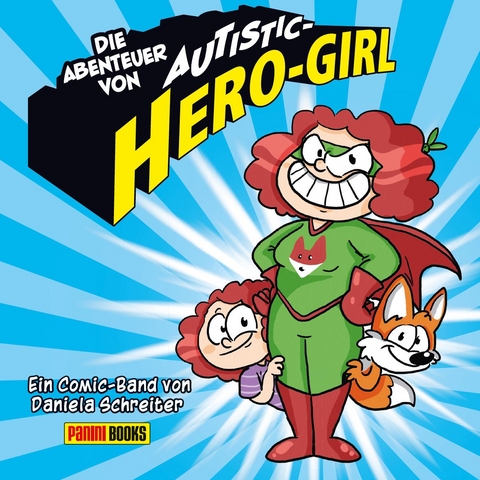 Die Abenteuer von Autistic Hero-Girl - Daniela Schreiter