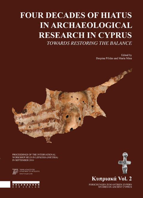 Four Decades of Hiatus in Archaeological Research in Cyprus: Towards Restoring the Balance - 