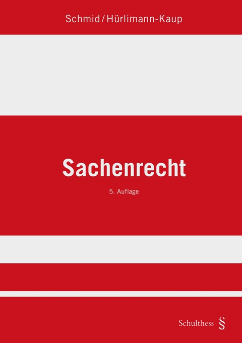 Sachenrecht (PrintPlu§) - Jörg Schmid, Bettina Hürlimann-Kaup